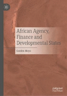 African Agency, Finance and Developmental States