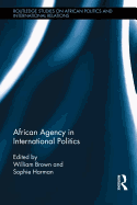 African Agency in International Politics