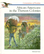 African-Am in the 13 Colonies - Kent, Deborah Ann