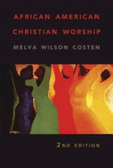 African American Christian Worship: 2nd Edition