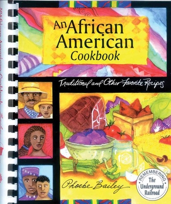 African American Cookbook: Traditional and Other Favorite Recipes - Bailey, Phoebe