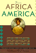 African American History Series: From Africa to America: African American History from the Colonial Period to the Early Republic, 1600-1790 (Paperback)