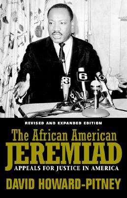 African American Jeremiad REV: Appeals for Justice in America - Howard-Pitney, David