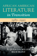 African American Literature in Transition, 1980-1990