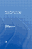African-American Religion: Interpretive Essays in History and Culture
