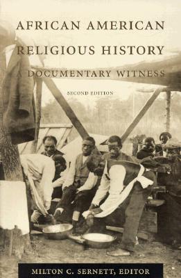 African American Religious History: Documentary Witness - Sernett, Milton C (Editor)