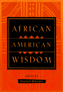 African American Wisdom - McKnight, Reginald (Selected by)