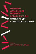 African American Women Speak Out on Anita Hill-Clarence Thomas