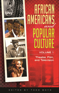 African Americans and Popular Culture: [3 Volumes]