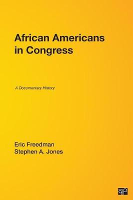 African Americans in Congress: A Documentary History - Freedman, Eric, and Jones, Stephen a