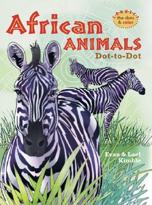 African Animals Dot-To-Dot - Kimble, Evan, and Kimble, Lael