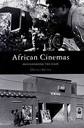 African Cinemas: Decolonizing the Gaze