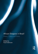 African Diaspora in Brazil: History, Culture and Politics