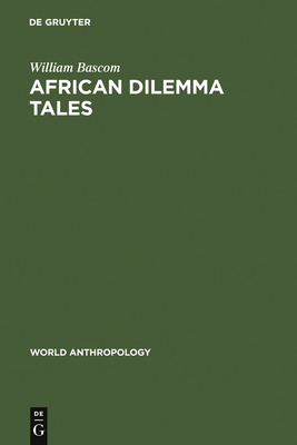 African Dilemma Tales - Bascom, William