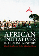 African Initiatives in Healing Ministry