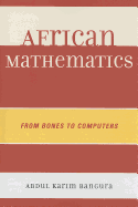 African Mathematics: From Bones to Computers