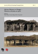 African Memory in Danger - Memoire Africaine En Peril