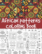 African patterns coloring book: traditional African bohemian patterns, ethnic African pattern, geometric elements, African tribal textile, Zulu and more