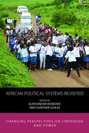 African Political Systems Revisited: Changing Perspectives on Statehood and Power