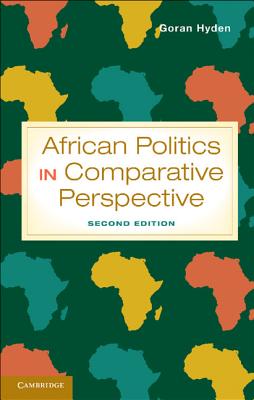 African Politics in Comparative Perspective, Second Edition - Hyden, Goran