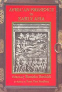 African Presence in Early Asia - Van Sertima, Ivan (Editor), and Ivan Van Sertima & Runoko Rashidi, and Rashidi, Runoko (Editor)