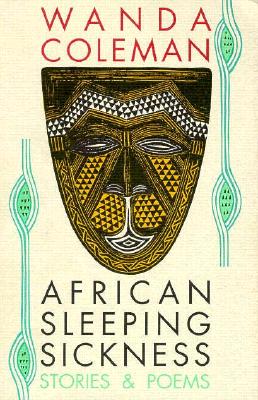 African Sleeping Sickness: Stories and Poems - Coleman, Wanda