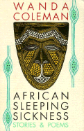 African Sleeping Sickness: Stories & Poems