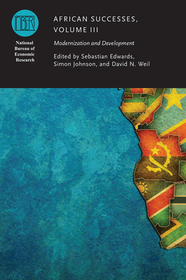 African Successes, Volume III: Modernization and Development - Edwards, Sebastian (Editor), and Johnson, Simon (Editor), and Weil, David N. (Editor)