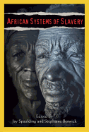 African Systems of Slavery - Beswick, Stephanie (Editor), and Spaulding, Jay (Editor)