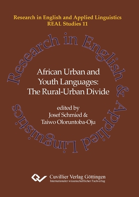 African Urban and Youth Languages (Band 11) - Schmied, Josef (Editor), and Oloruntoba-Oju, Taiwo (Editor)