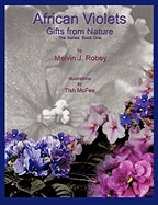 African Violets - Gifts from Nature: The Series: Book One