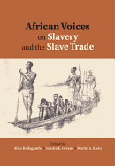 African Voices on Slavery and the Slave Trade: Volume 2, Essays on Sources and Methods