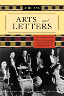 Africana: Arts and Letters: An A-To-Z Reference of Writers, Musicians, and Artists of the African American Experience