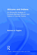 Africans and Indians: An Afrocentric Analysis of Contacts Between Africans and American Indians in Colonial Virginia