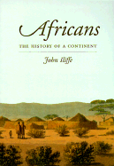 Africans: The History of a Continent - Iliffe, John