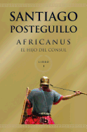 Africanus: El Hijo del C?nsul / The Son of the Consul
