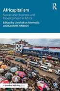 Africapitalism: Sustainable Business and Development in Africa