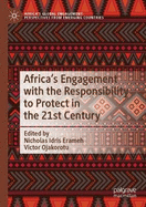 Africa's Engagement with the Responsibility to Protect in the 21st Century