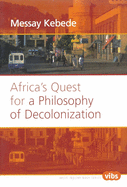 Africa's Quest for a Philosophy of Decolonization