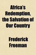 Africa's Redemption, the Salvation of Our Country