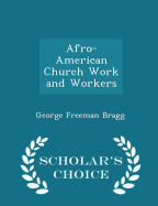 Afro-American Church Work and Workers - Scholar's Choice Edition