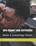 Afro Clipper Fade Curriculum: Barber & Cosmetology Schools