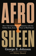 Afro Sheen: How I Revolutionized an Industry with the Golden Rule, from Soul Train to Wall Street