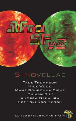 AfroSFv2 - Thompson, Tade, and Wood, Nick, and Hartmann, Ivor (Editor)