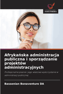 Afryka ska administracja publiczna i sporz dzanie projektw administracyjnych