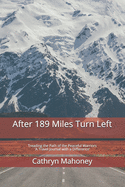 After 189 Miles Turn Left: Treading the Path of the Peaceful Warriors 'A Travel Journal with a Difference'