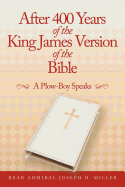 After 400 Years of the King James Version of the Bible: A Plow-Boy Speaks