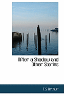 After a Shadow and Other Stories