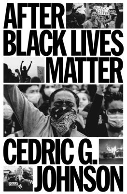 After Black Lives Matter - Johnson, Cedric