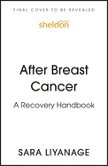 After Breast Cancer: A Recovery Handbook